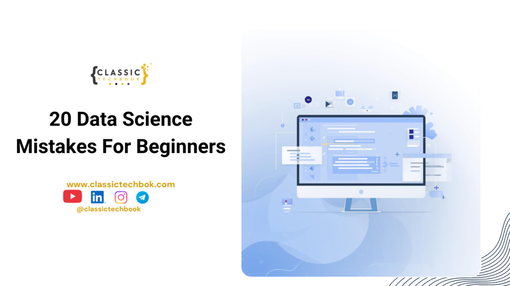 20 Data Science Mistakes for Beginners